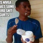 Nivea makes some shitty yougurt